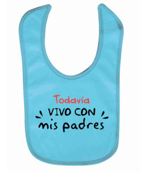 Babero Divertido – "Todavía Vivo con mis Padres"