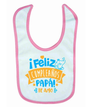 Babero Especial – "¡Feliz Cumpleaños Papá! Te Amo"