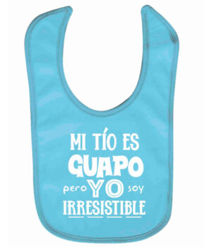 Babero Humor – "Mi Tío es Guapo pero Yo soy Irresistible"