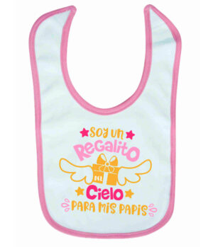 Babero Infantil – "Soy un Regalito del Cielo para mis Papis"